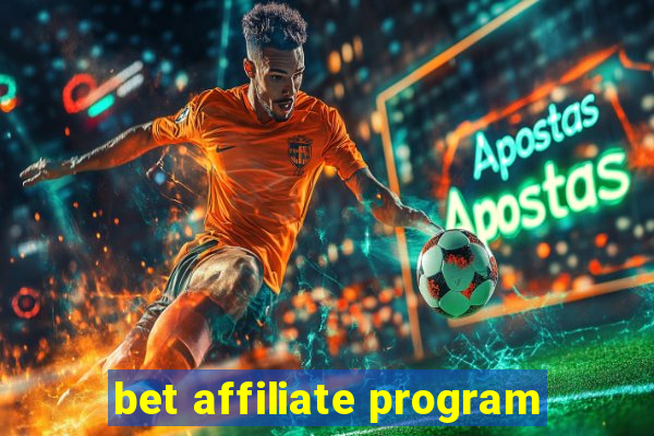 bet affiliate program